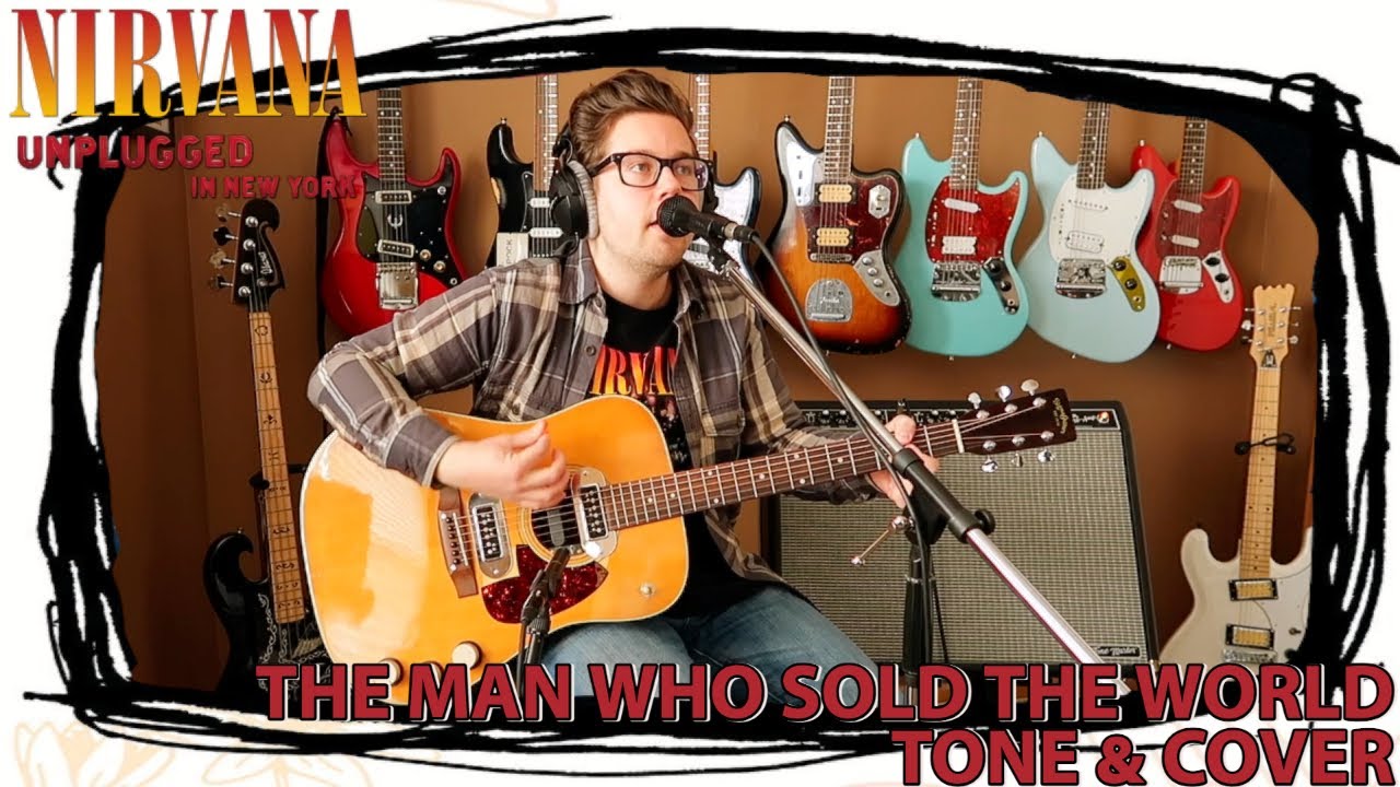 Nirvana MTV Unplugged Tone: The Man Who Sold The World Nirvana MTV Unplugged Tone: The Man Who Sold The World