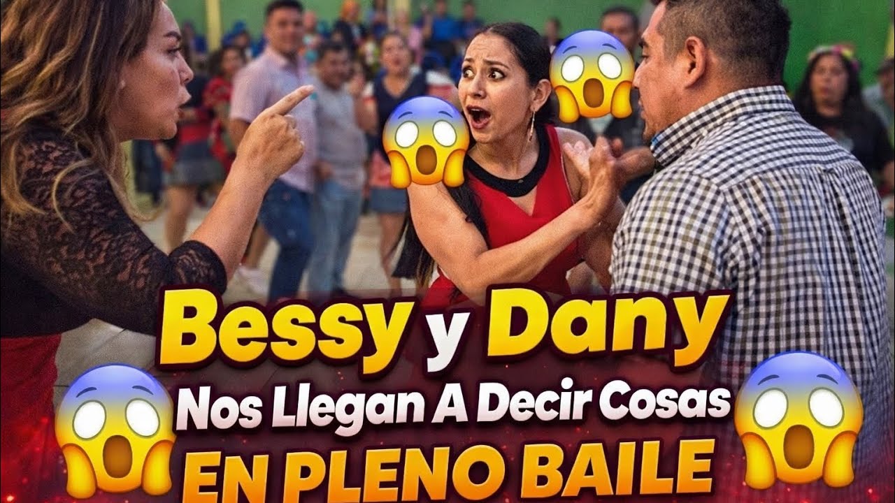 En Pleno Baile Con Dany Y Ella Nos Llega A Decir Cosas 😳 Mira Que Paso 😱‼️