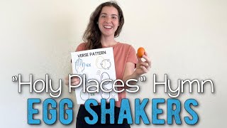 Holy Places Egg Shakers - Primary Singing Time Idea