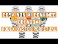 Cosa non mi convince dei nuovi Rolex Oyster Perpetual