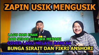 Zapin usik mengusik Cover Lagu Melayu - Bunga Sirait ft @FikriAnshori19