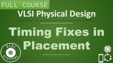 PD Lec 44 - Timing Fixes in placement | Part-2 | VLSI | Physical Design