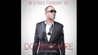 New Canton Jones Single Big From The Record Dominionaire