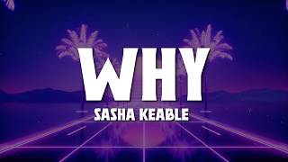 Sasha Keable - Why (Lyrics)