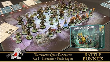 Warhammer Quest Darkwater Battle report Act 1 Encounter