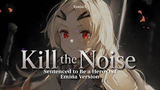 Kill the Noise – SPYAIR | Sentenced to Be a Hero OST (Cover by EminA)