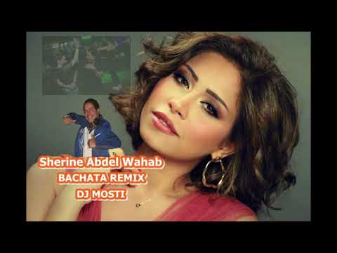 BACHATA REMIX 2021 DJMosti Sherine Mesh Ad El Hawa