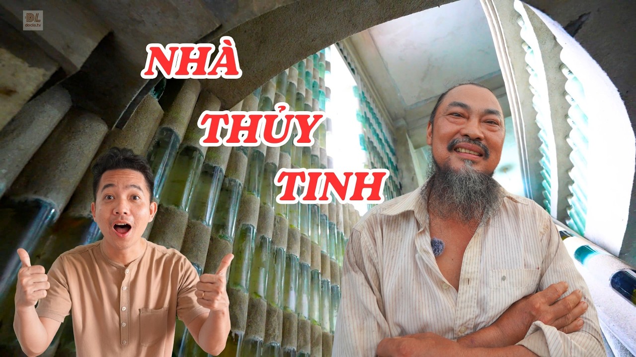Người đàn ông suốt 18 năm trời xây ngôi nhà từ hàng chục ngàn chai thủy tinh - ĐỘC LẠ BÌNH DƯƠNG