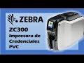 Zebra® ZC300 Impresora de Credenciales / Tarjetas PVC Doble Cara