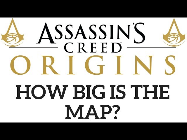 Assassin's Creed Origins World Map is Huge! 