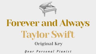Forever and always (Taylor&#39;s Piano Version Orginal Key Karaoke) - Instrumental Cover with Lyrics