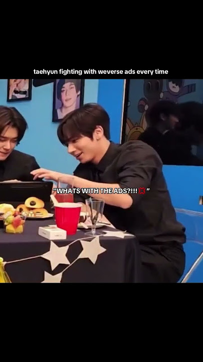 even taehyun is so done with the ads on weverse live😭