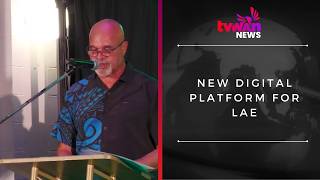 New digital platform for Lae