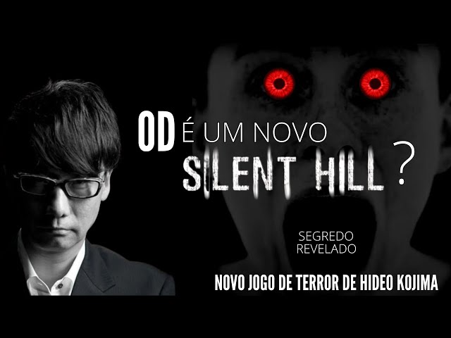 OD É UM NOVO SILENT HILL? - SEGREDO REVELADO, NOVO JOGO DE HIDEO