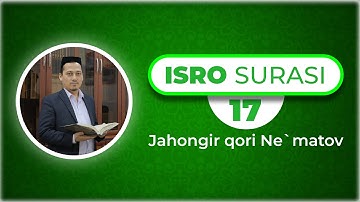 Ta'lim uchun 30 pora | 17 | Isro surasi (سورة الاسراء) | Jahongir qori Ne'matov