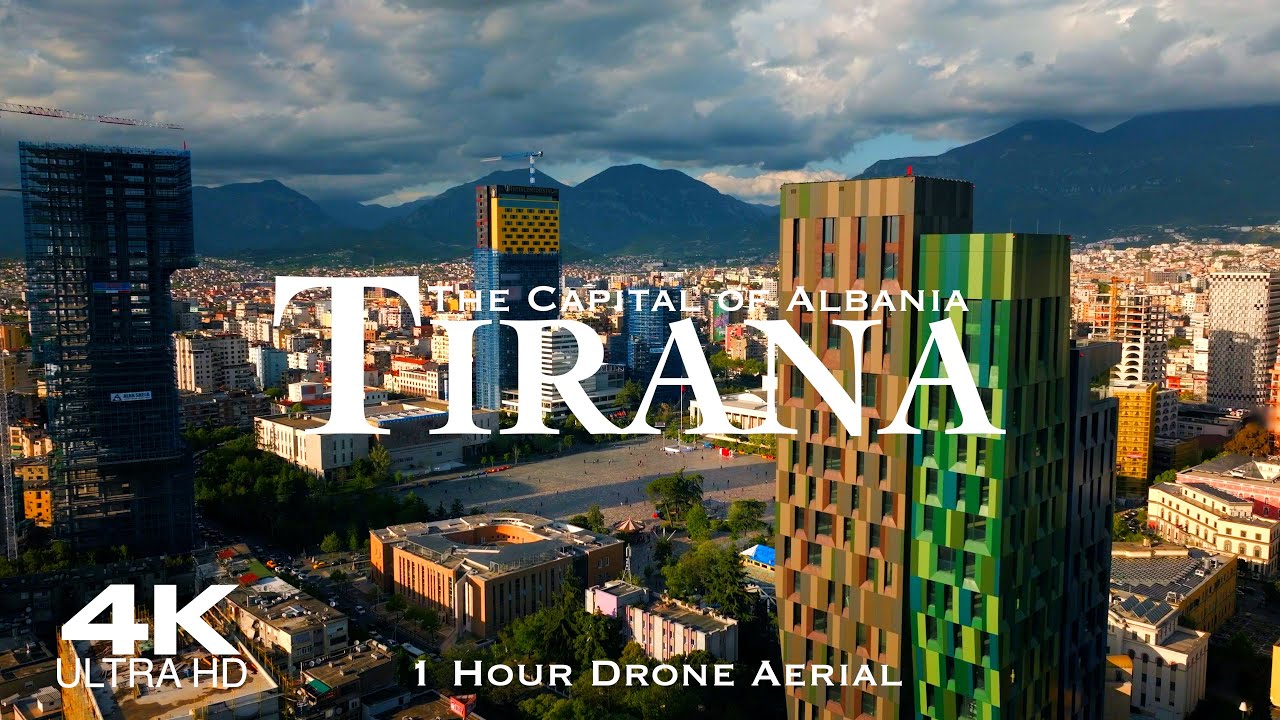 TIRANA Albania 🇦🇱 Drone Aerial 4K | 1 Hour Film of the Capital of Shqipëria 2024 