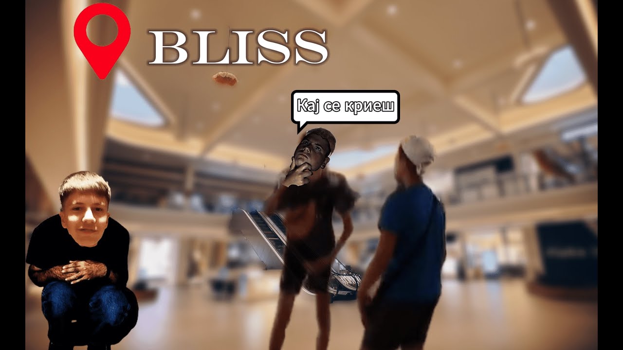 Криенка во Bliss! *не избркаја*