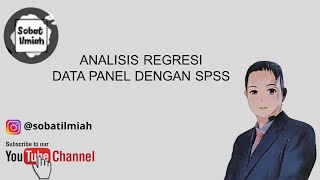 Analisis Regresi Data Panel dengan SPSS Net Worth