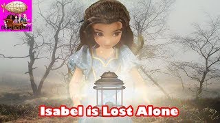 Isabel is Lost Alone - Part 23 Descendants Friendship Series