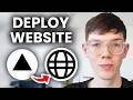 How To Deploy A Website On Vercel - Full Guide