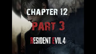 residentevil 4 remake | chapter 12 part 3 (last part) | boss fight Ramon Salazar!!