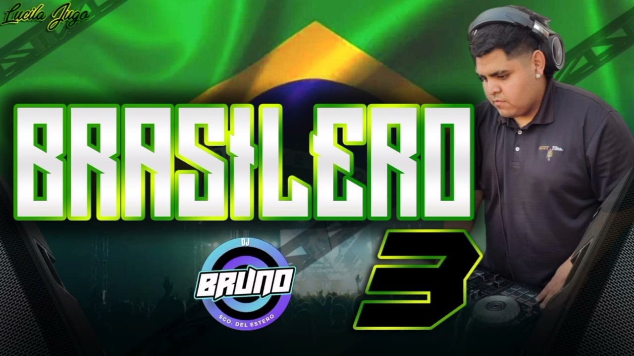 BRASILERO #3 DJ BRUNO 2024