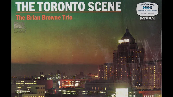 Brian Browne Trio  The Toronto Scene (1965) RCA Vi...