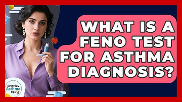 What Is A FeNO Test For Asthma Diagnosis? - Everyday Asthma Tips