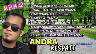 Andra Respati - Pahit Dalam Bercinta Full Album 2023