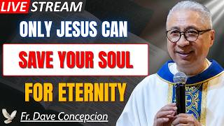 ONLY JESUS IS THE TRUE GOD | Stop Worshipping Modern Idols Today | Fr. Dave Concepcion