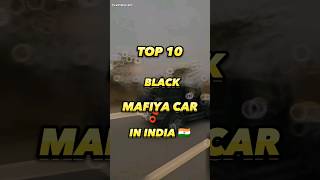 mafia cars in india | top 10 mafia cars in india | top 10 mafia cars