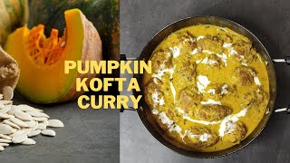 Pumpkin kofta curry | pumpkin recipes | lunch recipe |