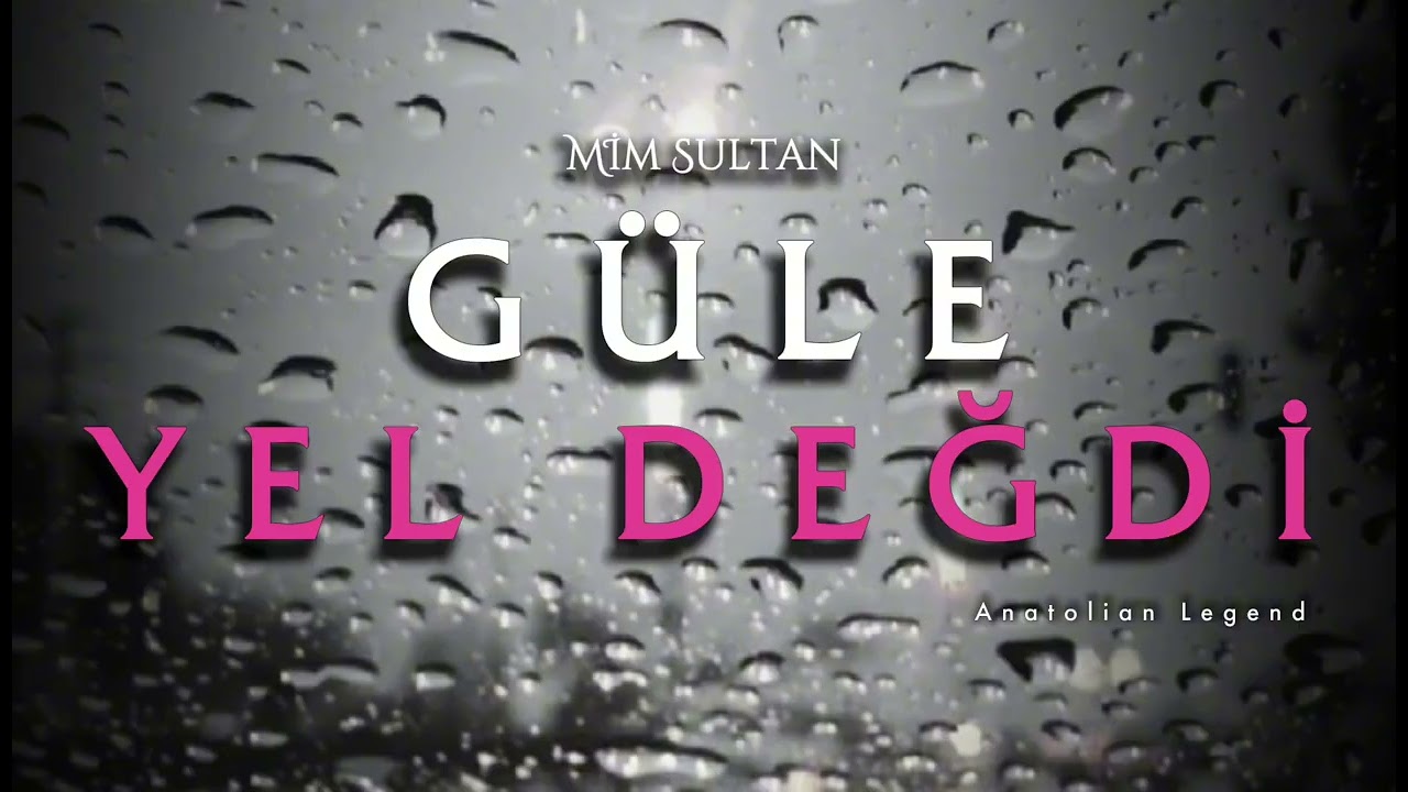 Mim Sultan - Güle Yel Değdi & Anatolian Legend