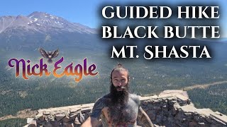 Mt. Shasta Black Butte Guided Hike by Nick Eagle