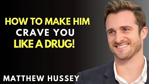 How to Make Him CRAVE You Like a Drug! | Matthew Hussey's AttractionSecrets