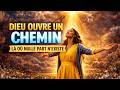 Dieu ouvre un chemin là où il n’y en a pas 🙏 (Puissante louange)