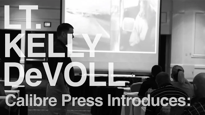 Calibre Press Instructor: Lt. Kelly DeVoll