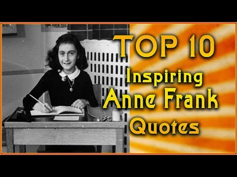 Top 10 Anne Frank Quotes | Inspirational Quotes | Diary Quotes