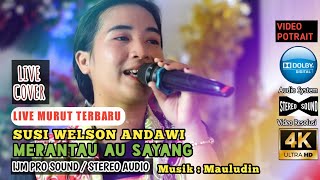 Video thumbnail of "LAGU MURUT VIDEO TERBARU SUSI WELSON ANDAWI / MERANTAU AU SAYANG HARRY PARAIS / LAGU MURUT TERBARU"