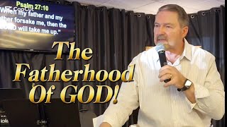 The Fatherhood Of GOD!