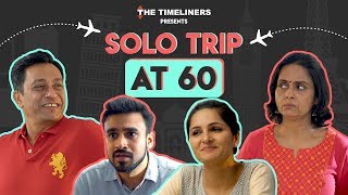 Solo Trip At 60 | The Timeliners