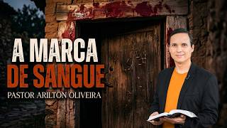 SBT 789. A MARCA DE SANGUE / PASTOR ARILTON OLIVEIRA