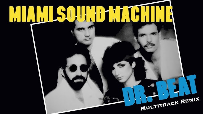 Miami Sound Machine - Dr Beat Version) -