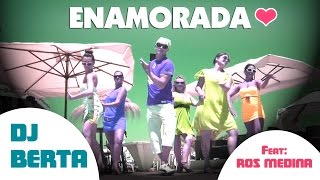 Video thumbnail of "Balli di gruppo 2016 - DJ BERTA - ENAMORADA - feat. Ros Medina - cumbia Nuovo tormentone estate 2015"
