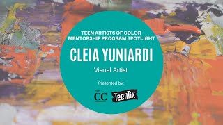 CLEIA YUNIARDI: Teen Artists of Color Mentorship Program Spotlight