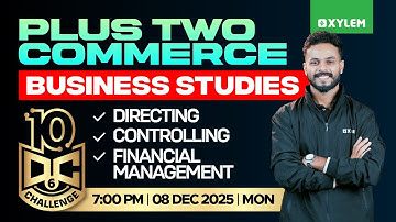 Plus Two Commerce - Business Studies | Directing, Controlling | 10 Dc - Day 6 | XylemPlusTwoCommerce