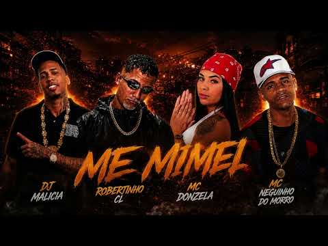 ME MIMEI/TÔ CANSADO DE TRABALHO- ROBERTINHO CL, MC NEGUINHO DO MORRO, MC DONZELA, DJ MALICIA-