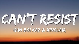 Download Lagu Gun Boi Kaz \u0026 XINCLAIR - can’t resist (Lyrics) MP3 Download Lagu Gun Boi Kaz \u0026 XINCLAIR - can’t resist (Lyrics) MP3