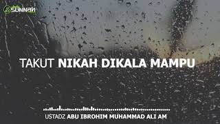 TAKUT NIKAH DIKALA MAMPU | USTADZ ABU IBROHIM MUHAMMAD ALI AM