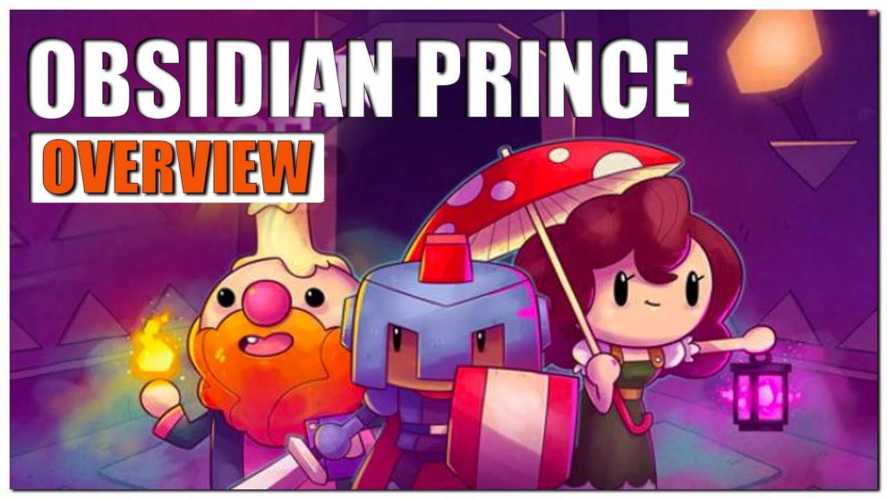 Obsidian Prince Gameplay Overview | 2022